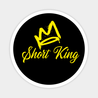 SHORT KING Magnet